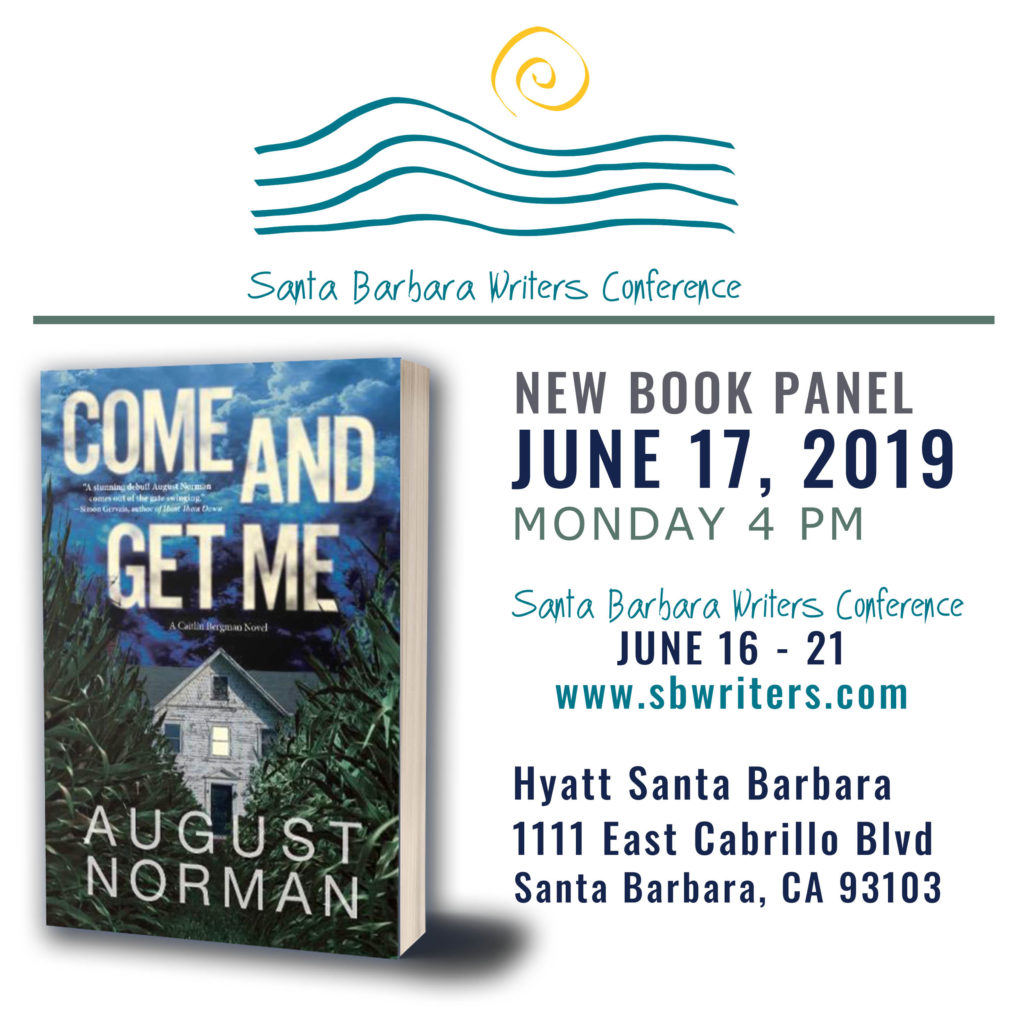 Thriller author August Norman will speak with other authors on the 2019 Santa Barbara Writers Conference New Book Panel on Monday, June 17 at 4PM.