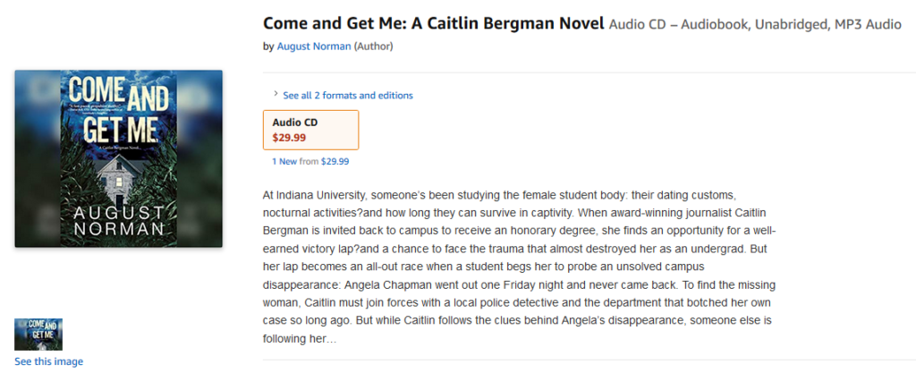 The audio book of thriller author August Norman's debut, Come and Get Me: A Caitlin Bergman Novel, is now available for pre-order