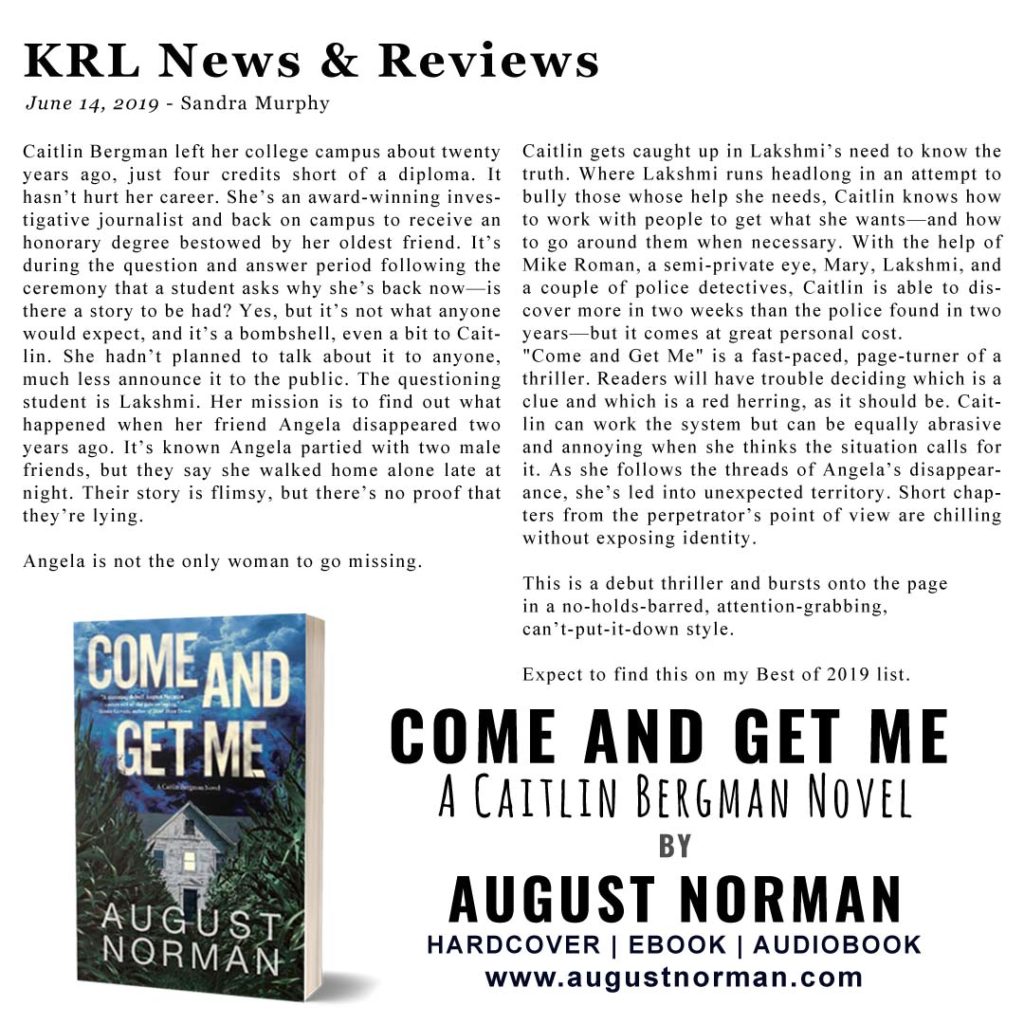 Sandra Murphy from KRL News reviews Come and Get Me: A Caitlin Bergman Novel by August Norman