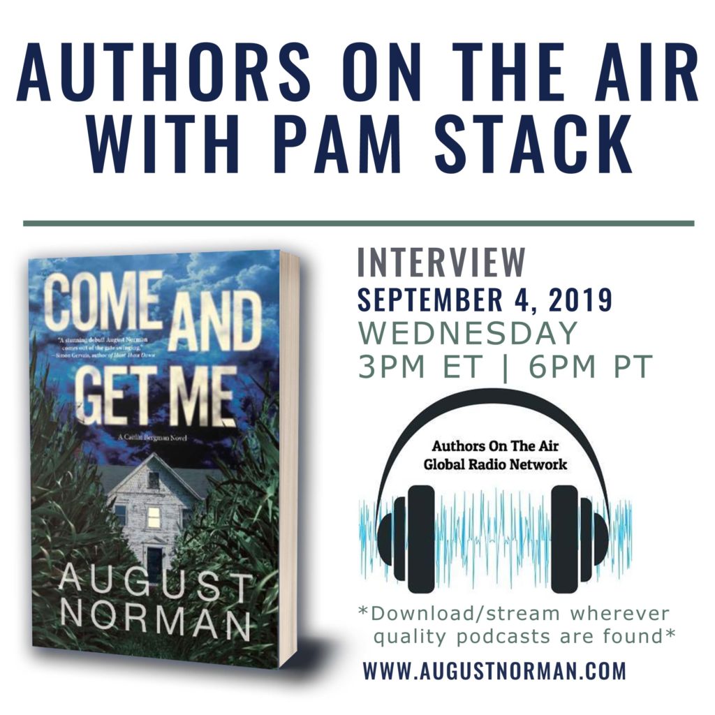 Debut thriller author, August Norman, will discuss his path to publication with Pam Stack on Authors on the Air on September 4, 2019, starting at 3PM PST.