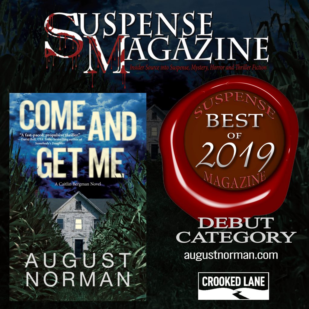 Suspense Magazine selects Come and Get Me by August Norman in their Best of 2019 issue's Debut category