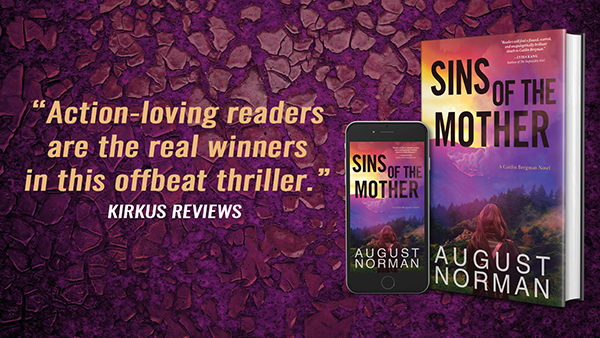 Kirkus Reviews says Action-loving readers are the real winners in this offbeat thriller - Sins of the Mother by August Norman