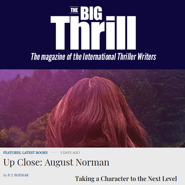 PJ Bodnar from the International Thriller Writers interviews August Norman about the writing of Sins of the Mother for The Big Thrill